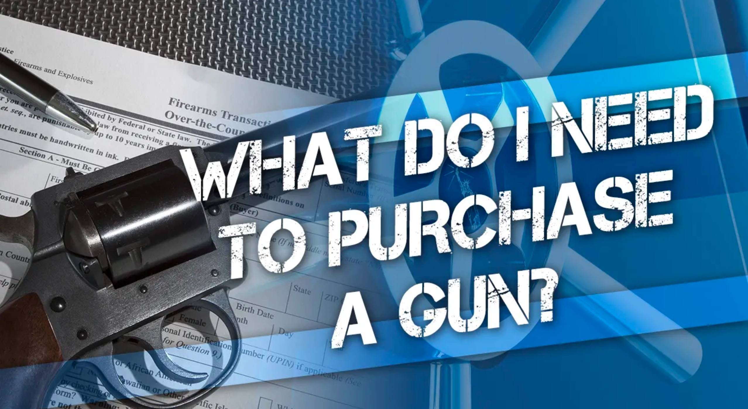 What Do I Need to Buy a Gun | Do I Need a Background Check to Buy 