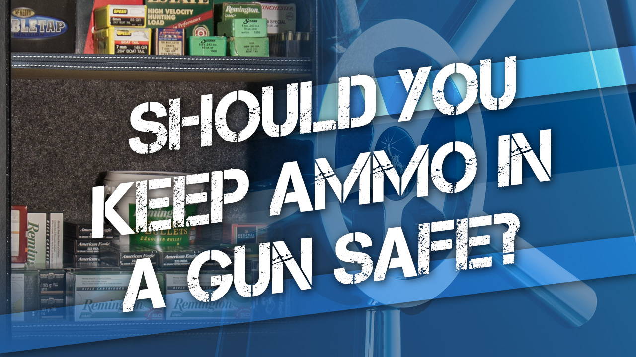 How To Store Ammo Properly And Safely