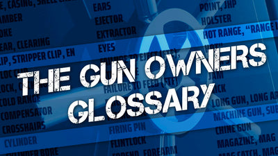 The Gun Owners Glossary