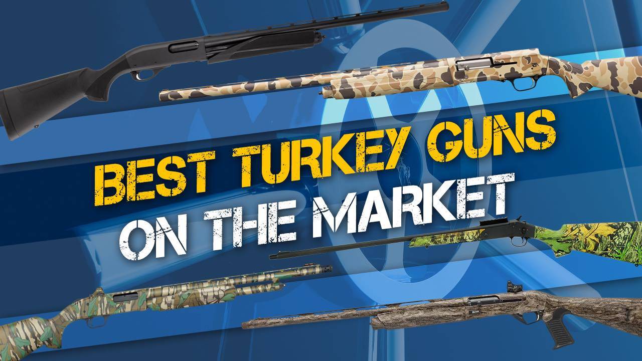 The Best Turkey Guns on the Market