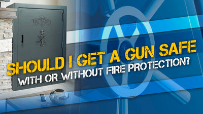 Should I Get a Gun Safe With or Without Fire Protection?