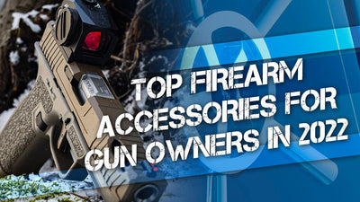 Top Firearm Accessories