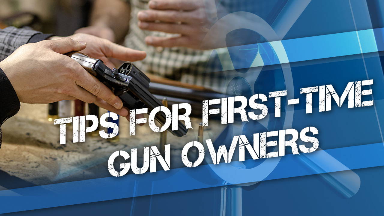 Tips for First-Time Gun Owners
