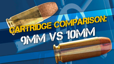 Cartridge Comparison: 9mm vs 10mm