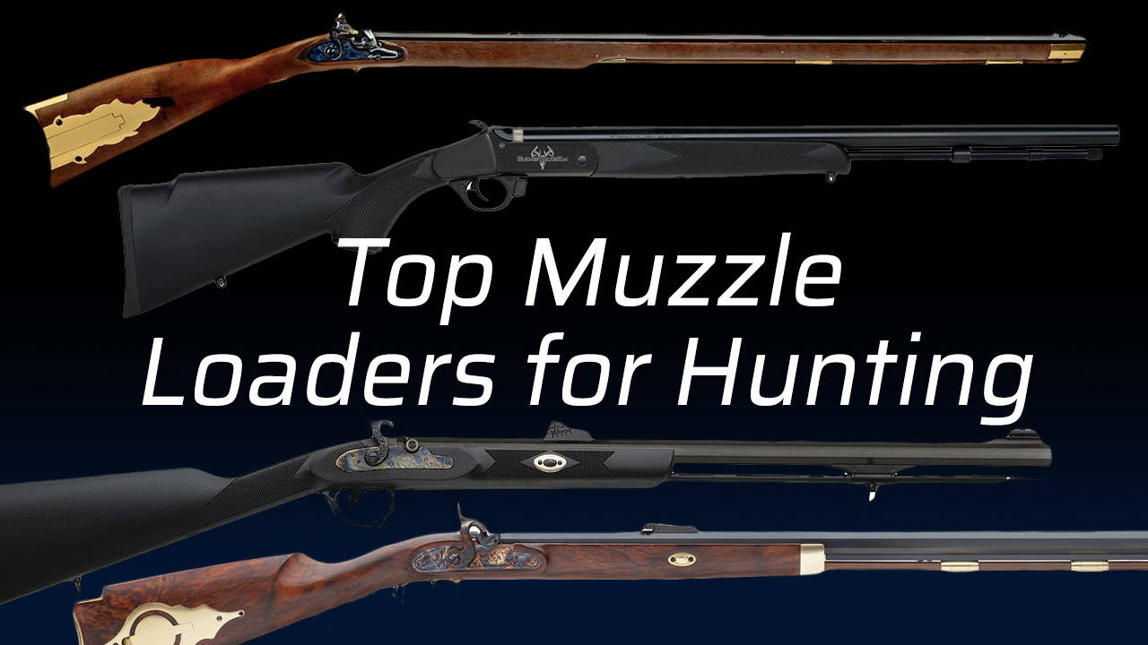 Top Muzzleloaders for Hunting