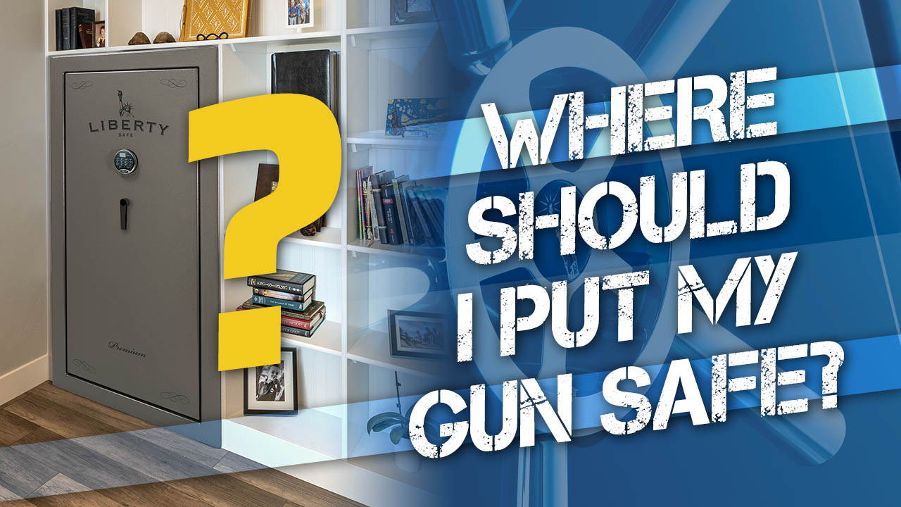 Where Should I Put My Gun Safe?