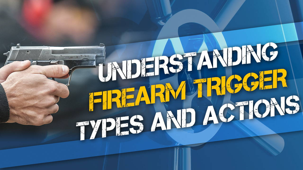 Understanding Different Firearm Trigger Types and Actions