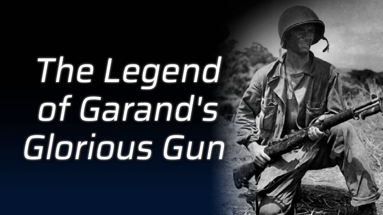 The Legend of Garand's Glorious Gun