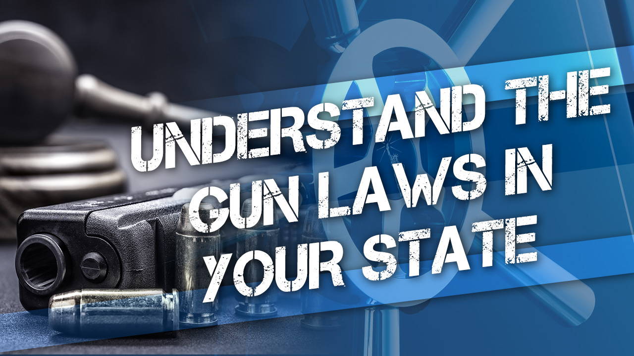 Understand the Gun Laws in Your State